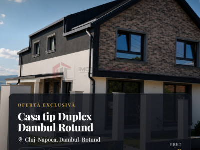 Casa tip Duplex Dambul Rotund